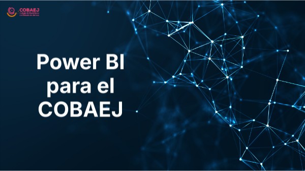 Power BI para el COBAEJ | Genially