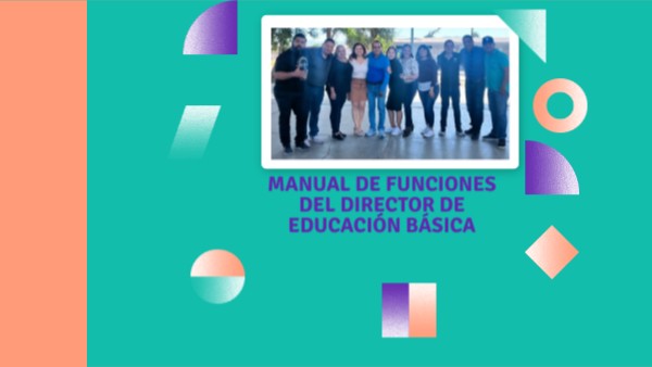 MANUAL DE FUNCIONES DEL DIRECTOR DE EDUCACIÓN BÁSICA | Genially