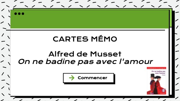 Musset-On ne Badine pas avec l'amour | Genially