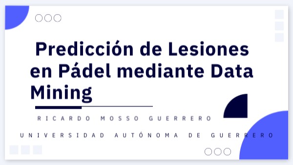 Predicción de Lesiones en Pádel mediante Data Mining | Genially