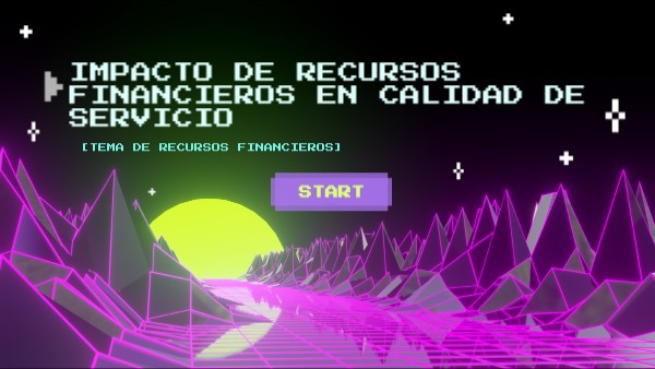 Impacto de recursos financieros en calidad de servicio | Genially