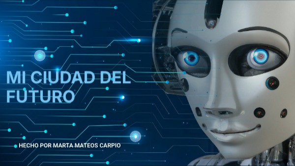 MI CIUDAD DEL FUTURO | Genially