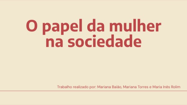 O papel da mulher na sociedade | Genially