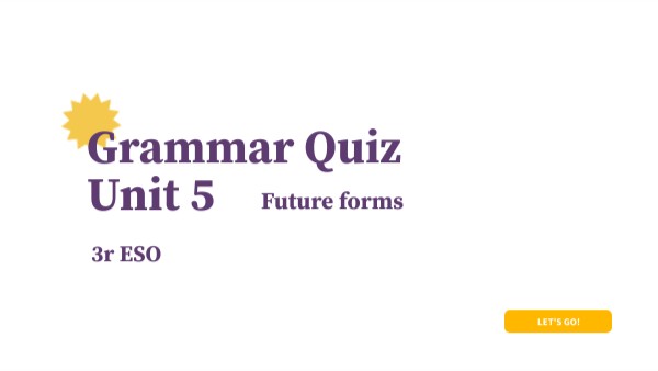 3r ESO - Grammar Quiz Unit 5 | Genially