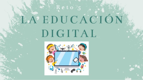 La educación digital | Genially
