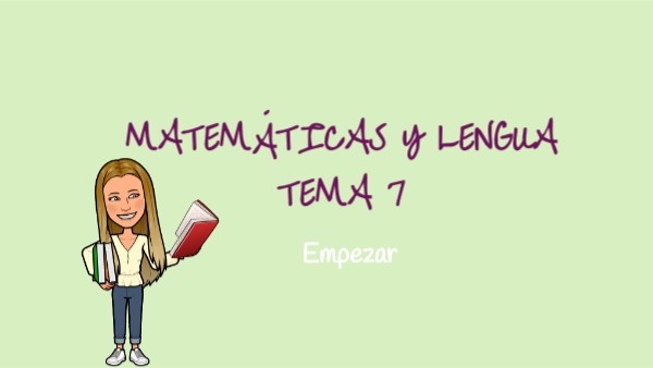 Copia - Genially Lengua y Mates tema 7 modificado | Genially