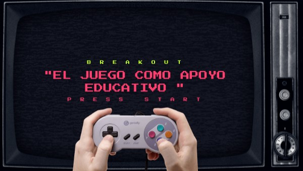 "El juego como apoyo educativo "