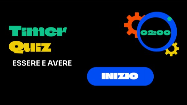QUIZ CON TIMER ESSERE/AVERE ITA A1 | Genially