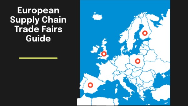 European Supply Chain Trade Fairs Guide | Genially