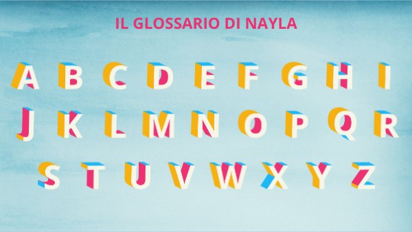Il glossario di Nayla | Genially