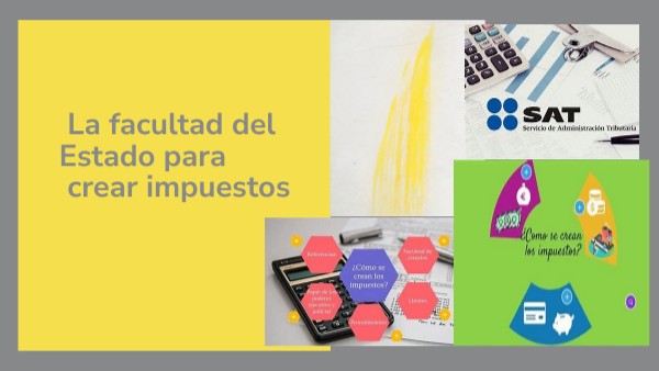 Quien Tiene La Facultad Para Crear Impuestos view.genially.com