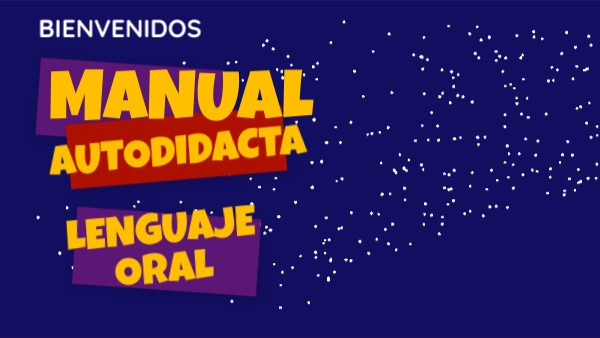 MANUAL LENGUAJE ORAL | Genially
