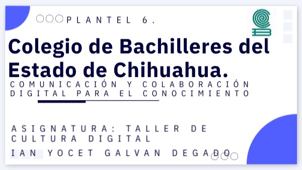 Colegio de Bachilleres del Estado de Chihuahua. | Genially