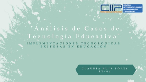 implementaciones tecnológicas exitosas en educación | Genially