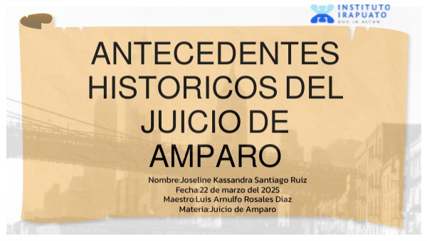 antecedentes historicos del juicio de amparo | Genially