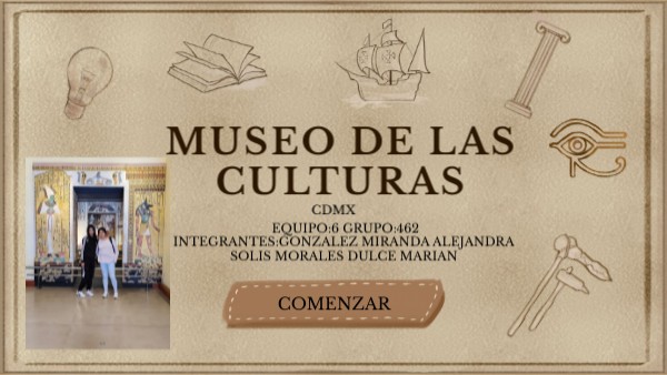 MUSEO DE LAS CULTURAS | Genially