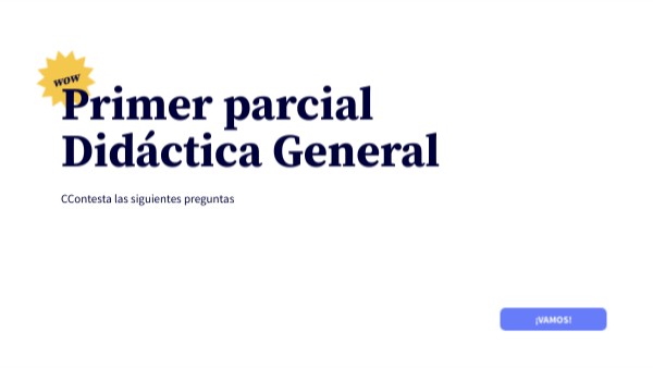 Primer parcial Didáctica General | Genially