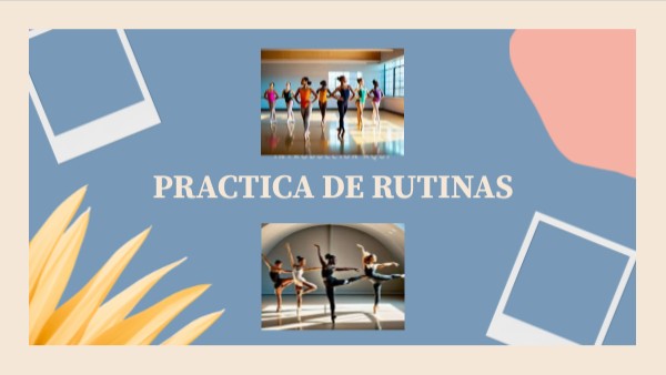 PRACTICA DE RUTINAS | Genially