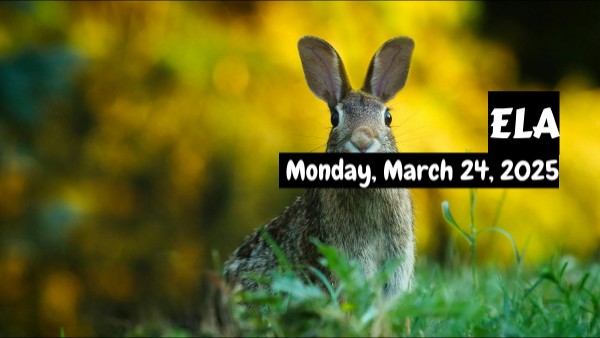 ELA 3/24 to 3/28 | Genially