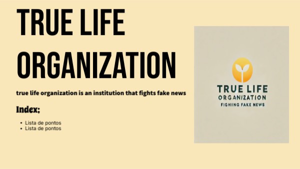 true life organization | Genially