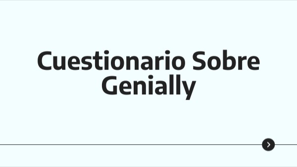 Cuestionario Sobre Genially | Genially