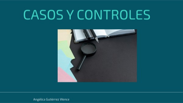 Casos y Controles | Genially