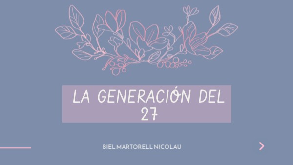 Generación del 27 | Genially