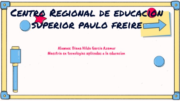 Centro Regional de educación superior paulo freire | Genially