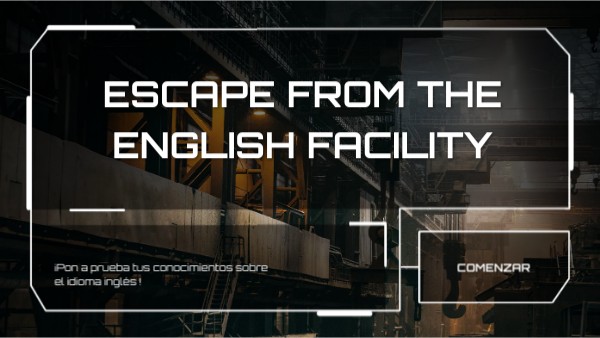 ESCAPE FROM THE ENGLISH FACILITY