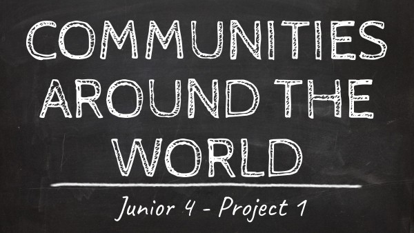 Project 1: Communities around the world | Genially