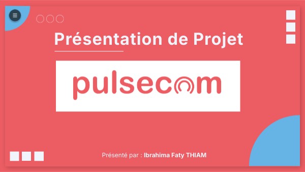 Présentation de Projet Pulsecom
