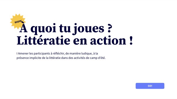 À quoi tu joues ? Littératie en action !