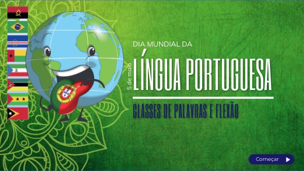 LINGUA PORTUGUESA - CLASSE DE PALAVRAS E FLEXÃO | Genially