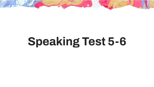 Speaking Test 5 (Pair work) | Genially