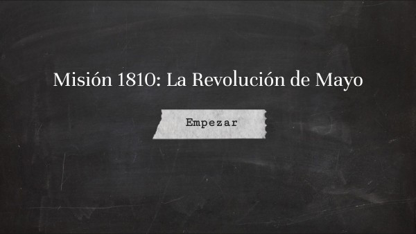 Misión 1810: La Revolución de Mayo