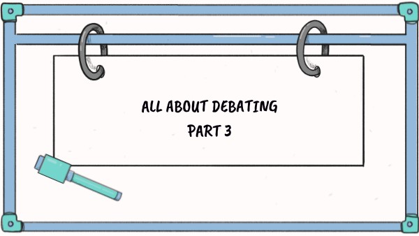 Life Skills All about debating part 3
