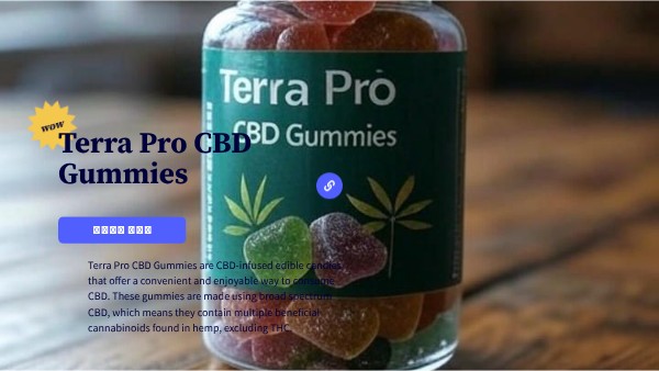 Terra Pro CBD Gummies Worth the Hype A Detailed Breakdown of What You ...