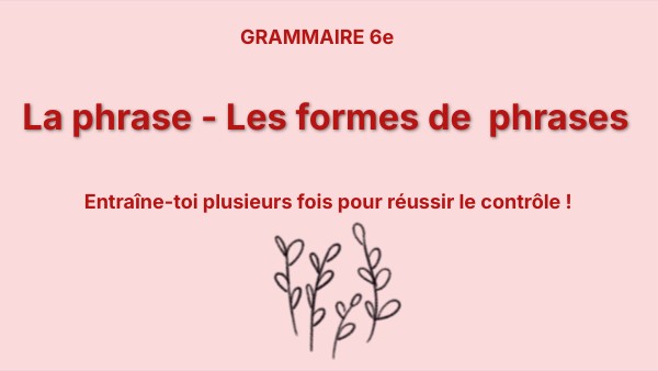 La phrase - Les formes de phrases | Genially
