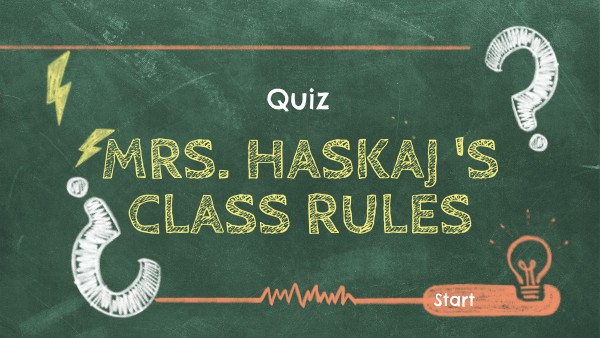 Mrs. Haskaj 's class rules | Genially