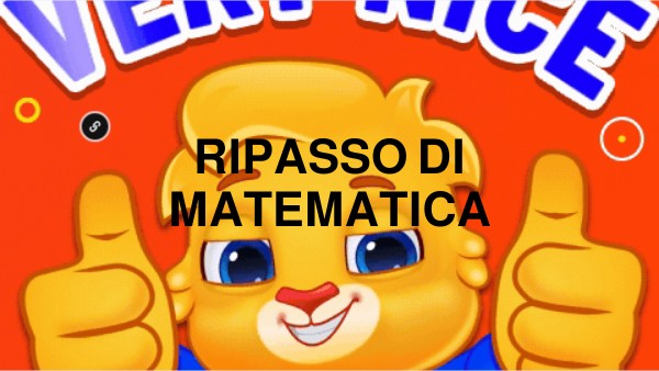 RIPASSO DI MATEMATICA | Genially