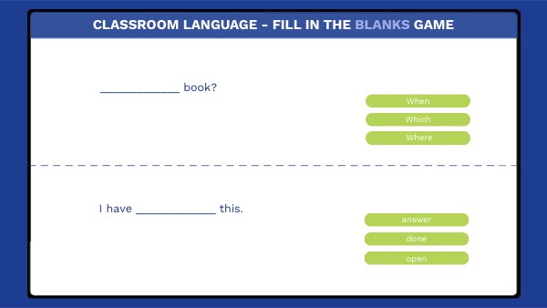 Classroom language 4 - FILL IN THE BLANKS GAME | Genially