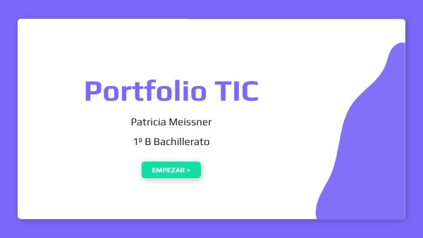 Portfolio TIC - Patricia Meissner 1ºB | Genially