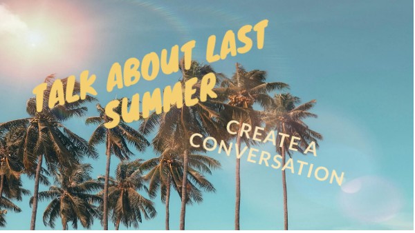 Talk about last summer - dialogue | Genially