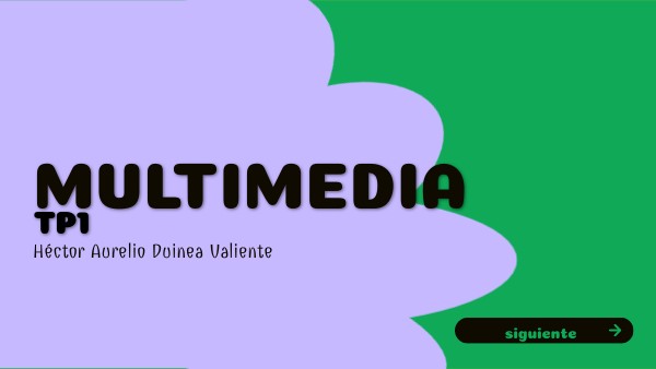 MULTIMEDIA actividad. Héctor Aurelio Duinea Valiente 1APGI | Genially