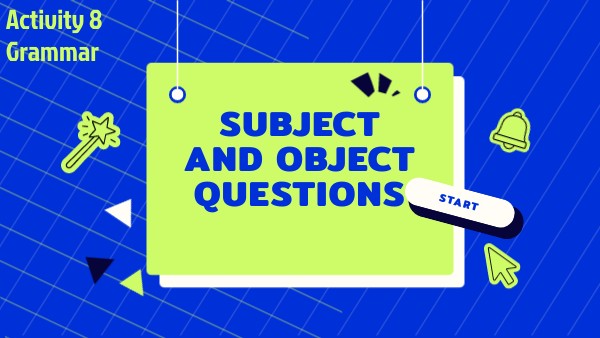 Subject and Object Questions | Genially