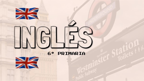 INGLÉS 6º PRIMARIA