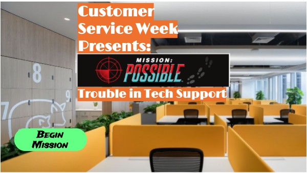 Trouble in Tech Support | Genially