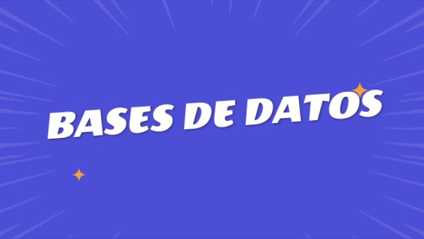 BASES DE DATOS | Genially