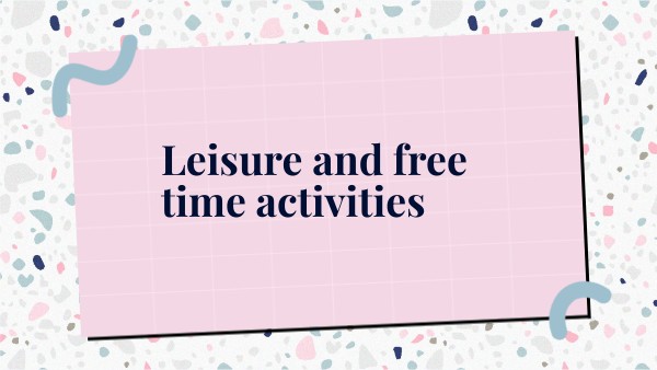 Leisure and free time activities | Genially
