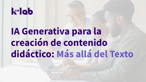 IA Generativa para la creación de contenido didáctico: Más allá del ...